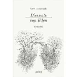 Uwe Heimowski - Diesseits von Eden