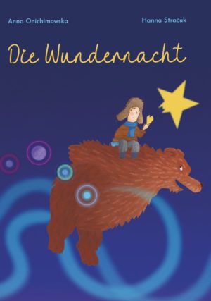 Anna Onichimowska, Hanna Stracuk - Die Wundernacht