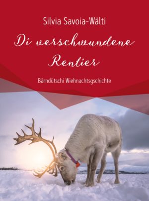Savoia-Wälti - Di verschwundene Rentier