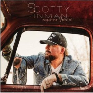 Scotty Inman - Anywhere Jesus Is