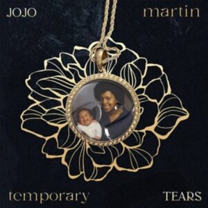 JoJo Martin - Temporary Tears