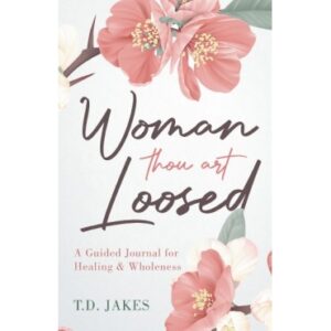 T. D. Jakes - Woman thou art Loosed