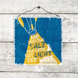 Holzschild: Salz der Erde & Licht der Welt