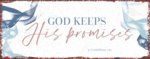 Metallschild: God keeps His promises
