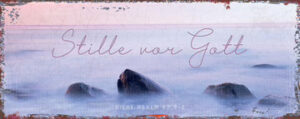 Metallschild: Stille vor Gott