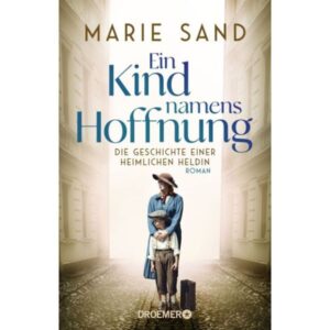 Marie Sand - Ein Kind namens Hoffnung