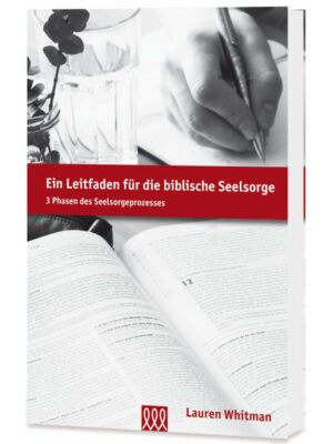 Lauren Whitman - Ein Leitfaden für biblische Seelsorge