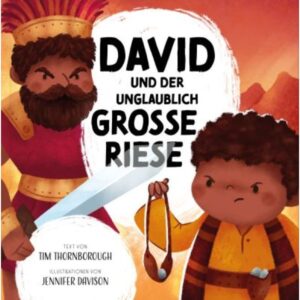 Tim Thornborough, Jennifer Davison - David und der unglaubliche grosse Riese