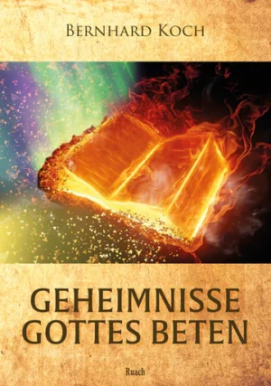 Bernhard Koch - Geheimnisse Gottes beten