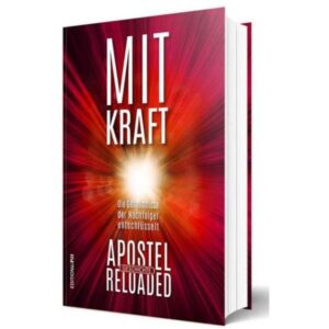 Mit Kraft - Apostelgeschichte Reloaded