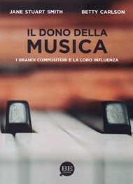 Betty Carlson , Jane Stuart Smith - Il dono della musica