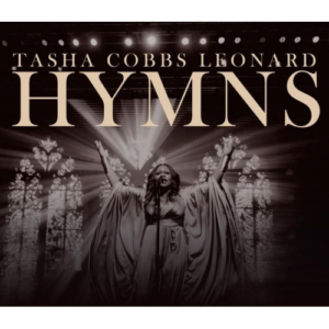 Tasha Cobbs Leonard - Hymns (Live)