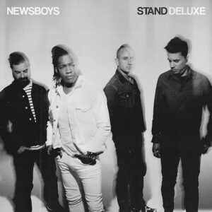 Newsboys - Stand (Deluxe)