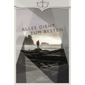 Thomas Watson - Alles dient zum Besten