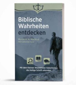 Murdo A.N. Macleod - Biblische Wahrheiten entdecken