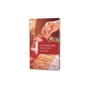Cathy Marie Hake - Wie mit Gold verwoben