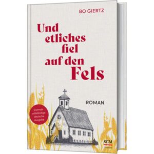 Bo Giertz, Christa-Maria Lyckhage, Friedemann Lux - Und etliches fiel auf den Fels