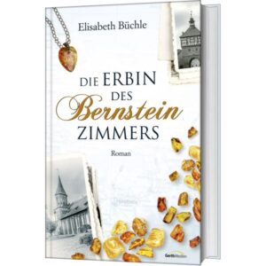 Elisabeth Büchle - Die Erbin des Bernsteinzimmers