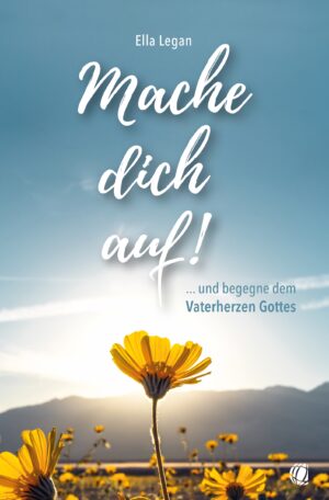 Ella Legan - Mache dich auf!