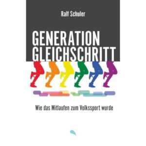 Ralf Schuler - Generation Gleichschritt
