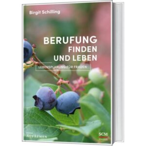 Birgit Schilling - Berufung finden und leben