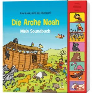 Anita Schalk Guido Apel - Die Arche Noah: Mein Soundbuch