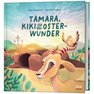 Elke Pfesdorf, Kerstin Toepel - Tamara, Kiki und das Osterwunder