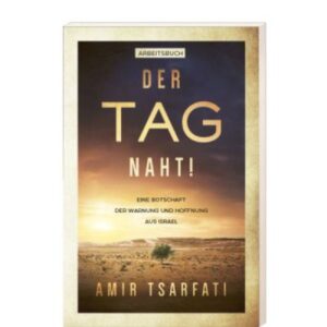 Amir Tsarfati, Maya Zika - Der Tag naht (Arbeitsbuch)