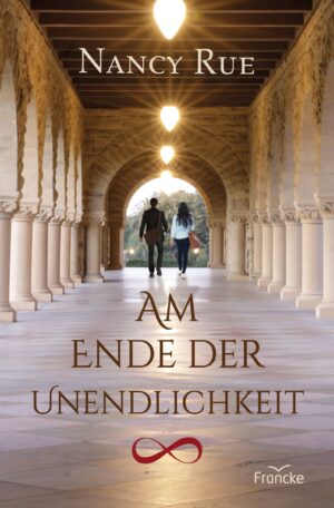 Nancy Rue - Am Ende der Unendlichkeit
