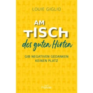 Louie Giglio - Am Tisch des guten Hirten