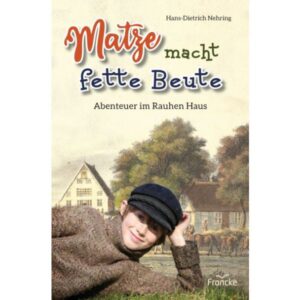 Hans-Dietrich Nehring - Matze macht fette Beute