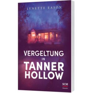 Lynette Eason - Tanner Hollow 4: Vergeltung in Tanner Hollow