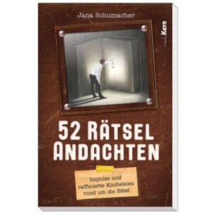Jana Schumacher - 52 Rätselandachten