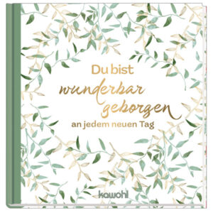 Mini-Geschenkbuch: Du bist wunderbar geborgen an jedem neuen Tag