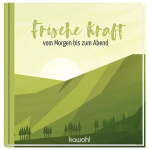 Mini-Geschenkbuch: Frische Kraft vom Morgen bis zum Abend
