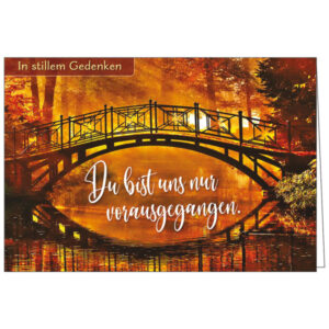 Faltkarte: Trauer - Du bist uns nur vorausgegangen.