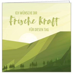 Mini-Faltkarte: Ich wünsche dir frische Kraft für diesen Tag