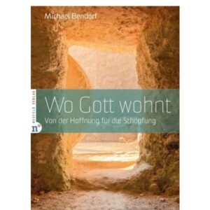 Michael Bendorf - Wo Gott wohnt