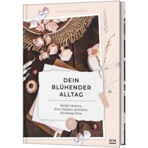 Jeannette Mokosch - Dein blühender Alltag