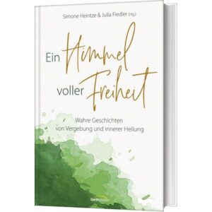 Simone Heintze, Julia Fiedler - Ein Himmel voller Freiheit