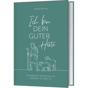 Verena Keil - Ich bin dein guter Hirte