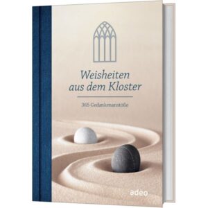 Weisheiten aus dem Kloster - 365 Gedankenanstöße
