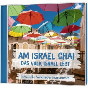 Toby Meyer - Am Israel Chai: Das Volk Israel lebt