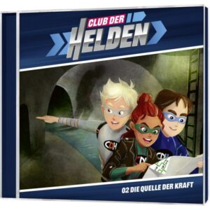 Tobias Schier - Club der Helden Folge 2: Die Quelle der Kraft