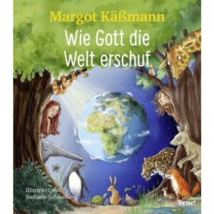 Margot Käßmann, Stefanie Scharnberg - Wie Gott die Welt erschuf