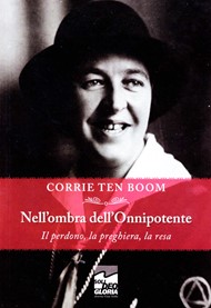 Corrie Ten Boom - Nell'ombra dell'Onnipotente