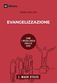 J. Mack Stiles - Evangelizzazione