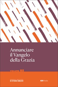 Annunciare il Vangelo della grazia