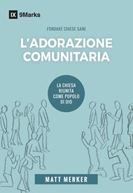 Matt Merker - L'adorazione comunitaria
