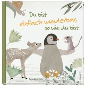 Anja Günther - Du bist einfach wunderbar, so wie du bist